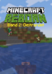 Minecraft Reborn - Band 2 - Gestrandet
