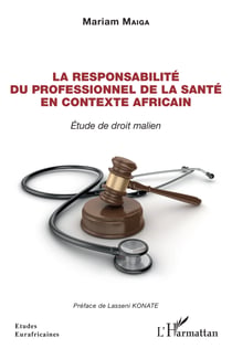 La responsabilité du professionnel de la santé en contexte Africain - Etude de droit malien