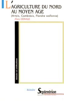 L’agriculture du Nord au Moyen-Âge - Artois, Cambrésis, Flandre wallonne