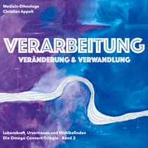 Verarbeitung - Veränderung und Verwandlung