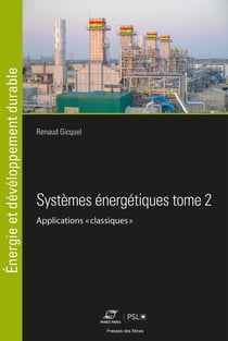 Systèmes énergétiques Tome 1 - Initiation à la discipline, méthodes et outils