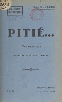 Pitié... - Pièce en un acte pour fillettes