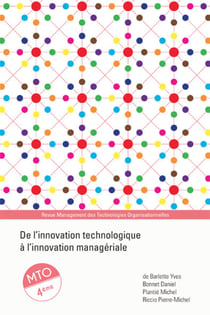 De l'innovation technologique à l'innovation managériale - Management des technologies organisationnelles - Revue Management des technologies organisationnelles