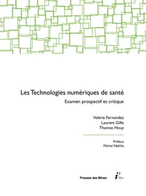 Les technologies numériques de santé - Examen prospectif et critique