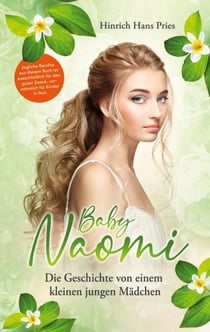Baby Naomi - Die Geschichte von einem kleinen jungen Mädchen