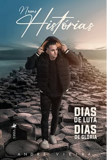 Nossas histo´rias, dias de luta, dias de glo´ria