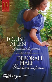 Tormenta de pasión - Una dama sin fortuna - El mejor regalo para San Valentín, una novela de Harlequin
