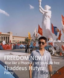 FREEDOM NOW ! - Rise like a Phoenix , set your Life free