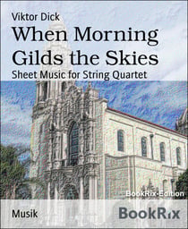 When Morning Gilds the Skies - Sheet Music for String Quartet