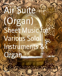 Air Suite (Organ) - Sheet Music for Various Solo Instruments & Organ