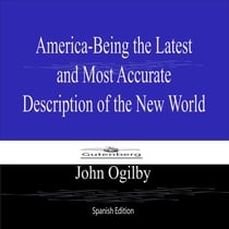 America Being the Latest and Most Accurate Description of the New World (Spanish Edition)