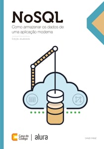 NoSQL - Como armazenar os dados de uma aplicação moderna
