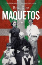 Maquetos. Una historia escrita para que nadie olvide