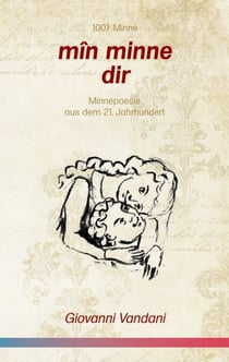 min minne dir - Minnepoesie aus dem 21. Jahrhundert
