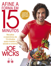 Afine a forma em 15 minutos - Receitas e exercícios de 15 minutos para manter a saúde e a boa forma