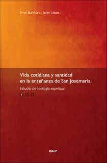 Vida cotidiana y santidad I - en la enseñanza de San Josemaría