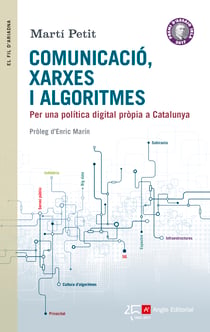 Comunicació, xarxes i algoritmes - Per una política digital pròpia a Catalunya