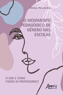Movimento Pedagógico de Gênero nas Escolas: O que e como Fazem as Professoras?