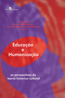 Educação e humanização - As perspectivas da teoria histórico-cultural