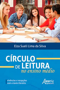 Círculo de Leitura no Ensino Médio: - Vivências e Recepções com o Texto Literário