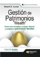 Gestión de patrimonios - Claves para rentabilizar, proteger, disfrutar y compartir el patrimonio familiar