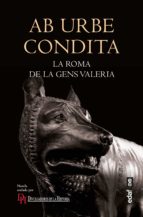 Ab urbe condita. La Roma de la gens Valeria
