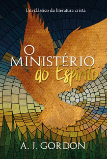 O ministério do espírito - Um clássico da literatura cristã