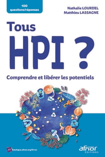 Tous HPI ? - Comprendre et libérer les potentiels
