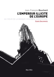 L'empereur illicite de l'europe - Au cœur de la banque centrale européenne