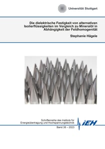 Die dielektrische Festigkeit von alternativen Isolierflüssigkeiten im Vergleich zu Mineralöl in Abhängigkeit der Feldhomogenität