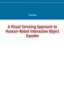 A Visual Servoing Approach to Human-Robot Interactive Object Transfer