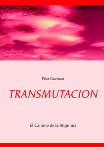 TRANSMUTACION - El Camino de la Alquimia