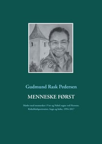 Menneske først - Møder med mennesker i Vær og Nebel sogne ved Horsens. Kirkebladsportrætter, Sogn og kirke, 1994-2017