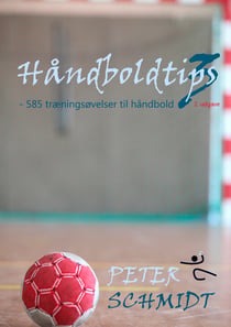 Håndboldtips 3 - - 585 træningsøvelser til håndbold