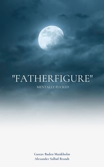 "Fatherfigure" - Mentally fucked