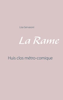 La Rame - Huis clos métro-comique