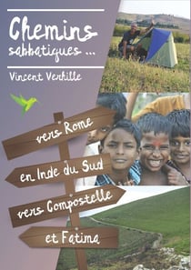 Chemins sabbatiques... - Vers Rome, En Inde du Sud, Vers Compostelle et Fatima