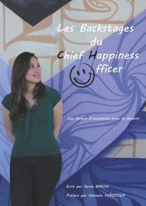 Les backstages du Chief Happiness Officer - Les leviers d'exception pour le devenir