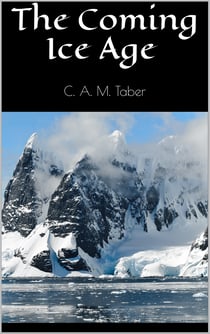 The Coming Ice Age