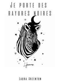 Je porte des rayures noires