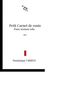 Petit carnet de route d'une maman solo - Op.1