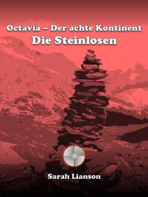 Octavia - Der achte Kontinent - Die Steinlosen