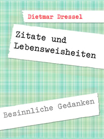 Zitate und Lebensweisheiten - Aphorismen