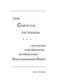 Von Christus getragen, und wachsen in der Herrlichkeit Seines wunderbaren Namens - Eine breite Auslegung der symbolischen Bedeutung und Tragweite der Schultersteine, des Brustschilds und des reinen goldenen Tisches mit seinen Schaubroten im 2. Buch Mose.