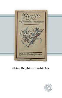 Kleine Delphin-Kunstbücher - Zur Kunstpopularisierung im und nach dem Ersten Weltkrieg