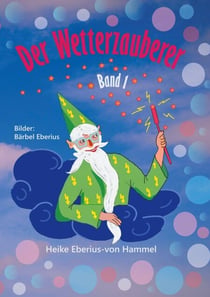 Der Wetterzauberer - Band 1