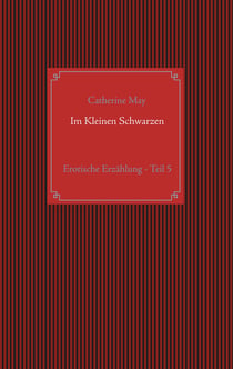 Im Kleinen Schwarzen - Teil 5 - Erotische Erzählung