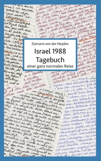 Israel 1988 - Tagebuch einer ganz normalen Reise