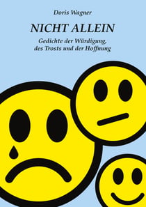 Nicht Allein - Gedichte der Würdigung, des Trosts und der Hoffnung