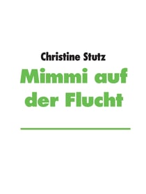 Mimmi auf der Flucht